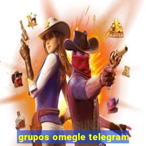 grupos omegle telegram